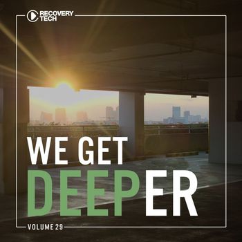 Various Artists - We Get Deeper, Vol. 29