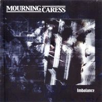 Mourning Caress - Imbalance