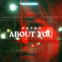 PETRO - About You