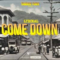 Lyrikal - Come Down (Tamboo Town Riddim)