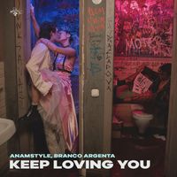 AnAmStyle, Branco Argenta - Keep Loving You