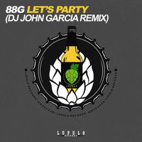 88G - Let's Party (DJ John Garcia Remix)