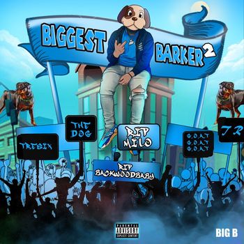 Big B - Biggest Barker 2 (Explicit)
