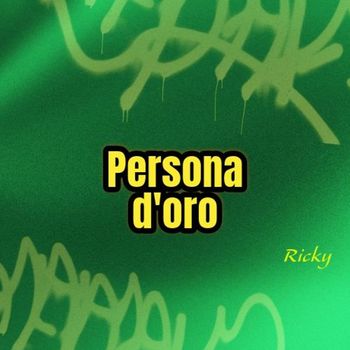Ricky - Persona d'oro (Explicit)