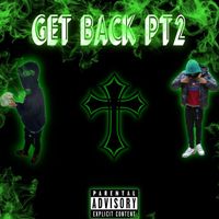 GEEZ - Get Back Pt2 (Explicit)