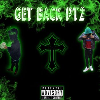 GEEZ - Get Back Pt2 (Explicit)