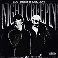 GEEZ - Night Creep (Explicit)