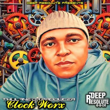Thulane Da Producer - Clock Worx