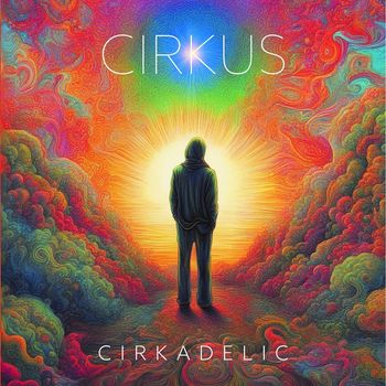 Cirkus - Cirkadelic