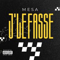 MESA - J'le fasse (Explicit)