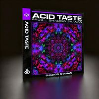 Shadow Shaman - Acid Taste