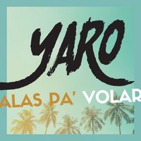 YARO - Alas Pa' volar