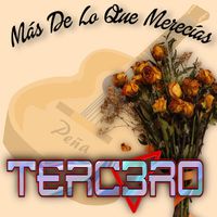 Tercero - Más De Lo Que Merecías