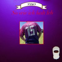 SYKO - So Wie Ich Halt Leb (Explicit)