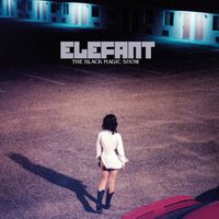Elefant - The Black Magic Show