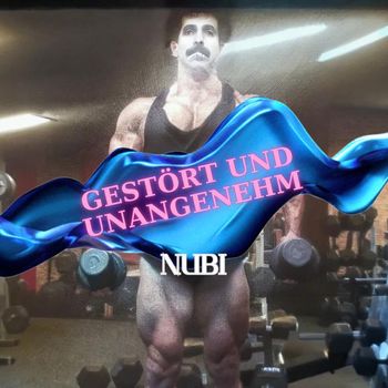 Nubi - Gestört Und Unangenehm