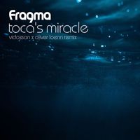 Fragma - Toca's Miracle (Vidojean X Oliver Loenn Remix)