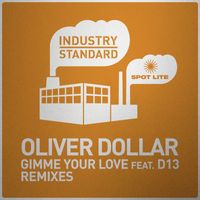 Oliver Dollar - Gimme Your Love (Remixes)
