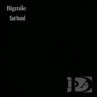 Bigmile - East Sound