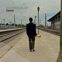 tano - Canciones en un Tren (Explicit)