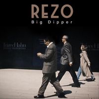 Rezo - Big Dipper