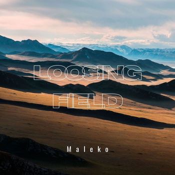 Maleko - Loosing Field