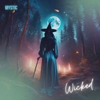 MYSTIC - Wicked