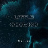 Maleko - Little Cosmos