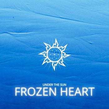 Under The Sun - Frozen Heart