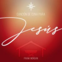 Frank Morgan - Canción de Cuna para Jesús
