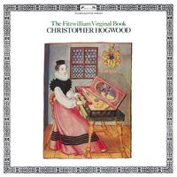 Christopher Hogwood - Fitzwilliam Virginal Book