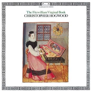 Christopher Hogwood - Fitzwilliam Virginal Book