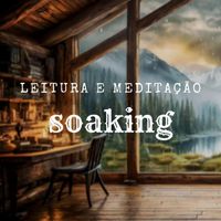 Rogério Molina - Soaking - Leitura e Meditação