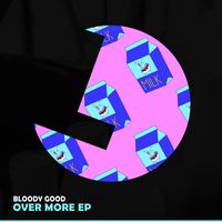 Bloody Good - Over More
