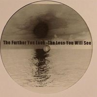 Omar S - The Further You Look - The Less You Will See