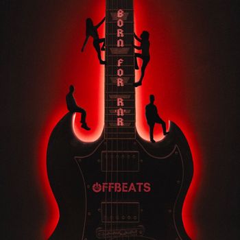 OFFBEATS - Born For R'N'R