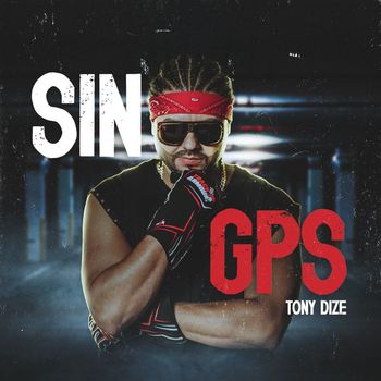 Tony Dize - Sin Gps (Explicit)