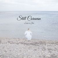 Still Caravan - Letter to You