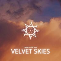 Under The Sun - Velvet Skies