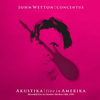 John Wetton - Akustika: Live in Amerika