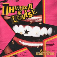 Donatella Rettore - Thelma & Louise (feat. Beatrice Quinta)