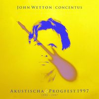 John Wetton - Live at Akustischa & Progfest 1997
