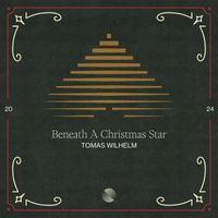 Tomas Wilhelm - Beneath A Christmas Star