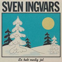 Sven-Ingvars - En helt vanlig jul