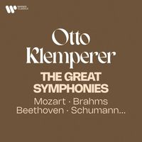 Otto Klemperer - The Great Symphonies: Mozart, Brahms, Beethoven, Schumann...