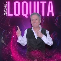 Michel - Loquita