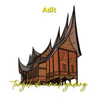 Adit - Tangih Di Rumah Gadang