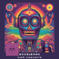 Boogieman - Robô Indecente (Explicit)