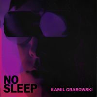 Kamil Grabowski - No Sleep (Radio Edit)