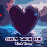 Minh Trang - Chill With You